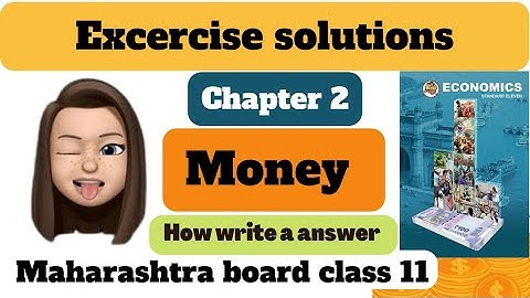 EXERCISE OF Chapter 2 Money Class 11 Maharashtra State Board | Commerce with Anjali std 11tH