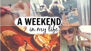 A WEEKEND IN MY LIFE | eyelashes, clothes & bffs
