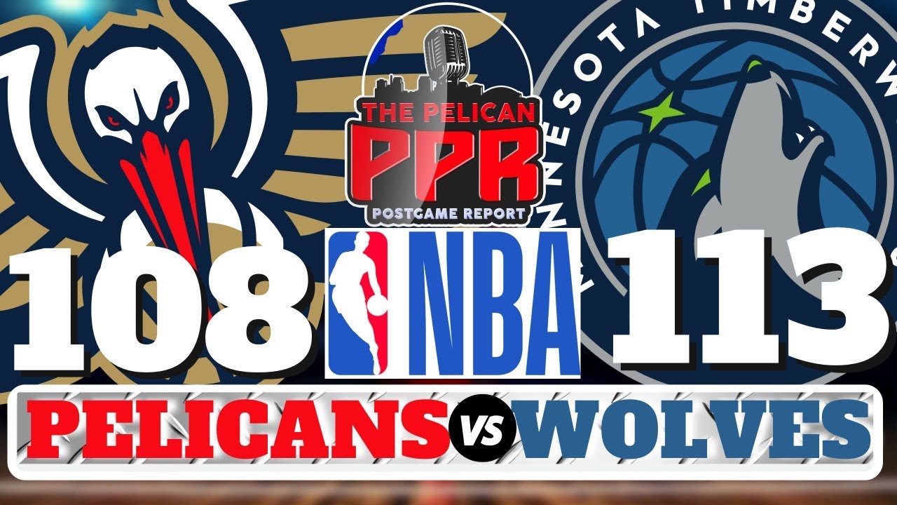 Pelicans VS Timberwolves Recap YouTube