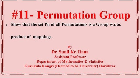 #11- Permutation Group- Set of all Permutations is a Group