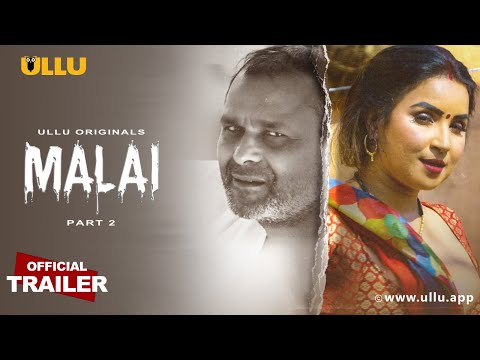 Malai (Part 2) - Ullu Originals | Official Trailer | Releasing on: 31st March