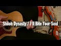 Shiloh Dynasty / I'll Bite Your Soul (Guitar tutorial with tab)