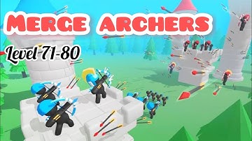Merge Archers Level 71-80 Gameplay Walkthrough #walkthroughgameplay #archerygames #gaming