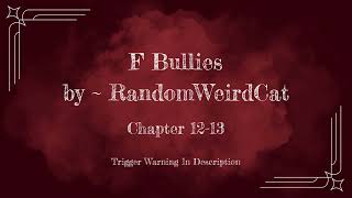 F Bullies ~ Chapter 12 - 13 // MHA Podfic