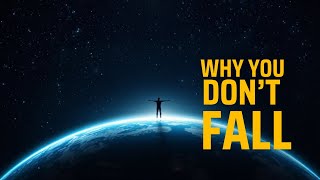 Why Don’t We Fall Off the Earth? | Gravity Explained Simply