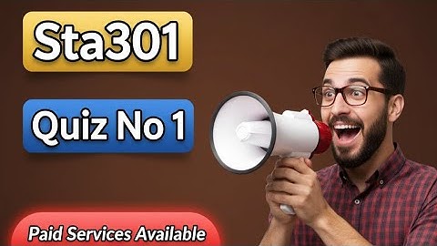 Sta301 quiz 1 || STA301 Statistics and Probability || lectures 1 to 9 || Quiz 1 Sta301