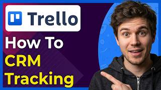 How to Use Trello for CRM Tracking (Step-By-Step) [2026 guide]