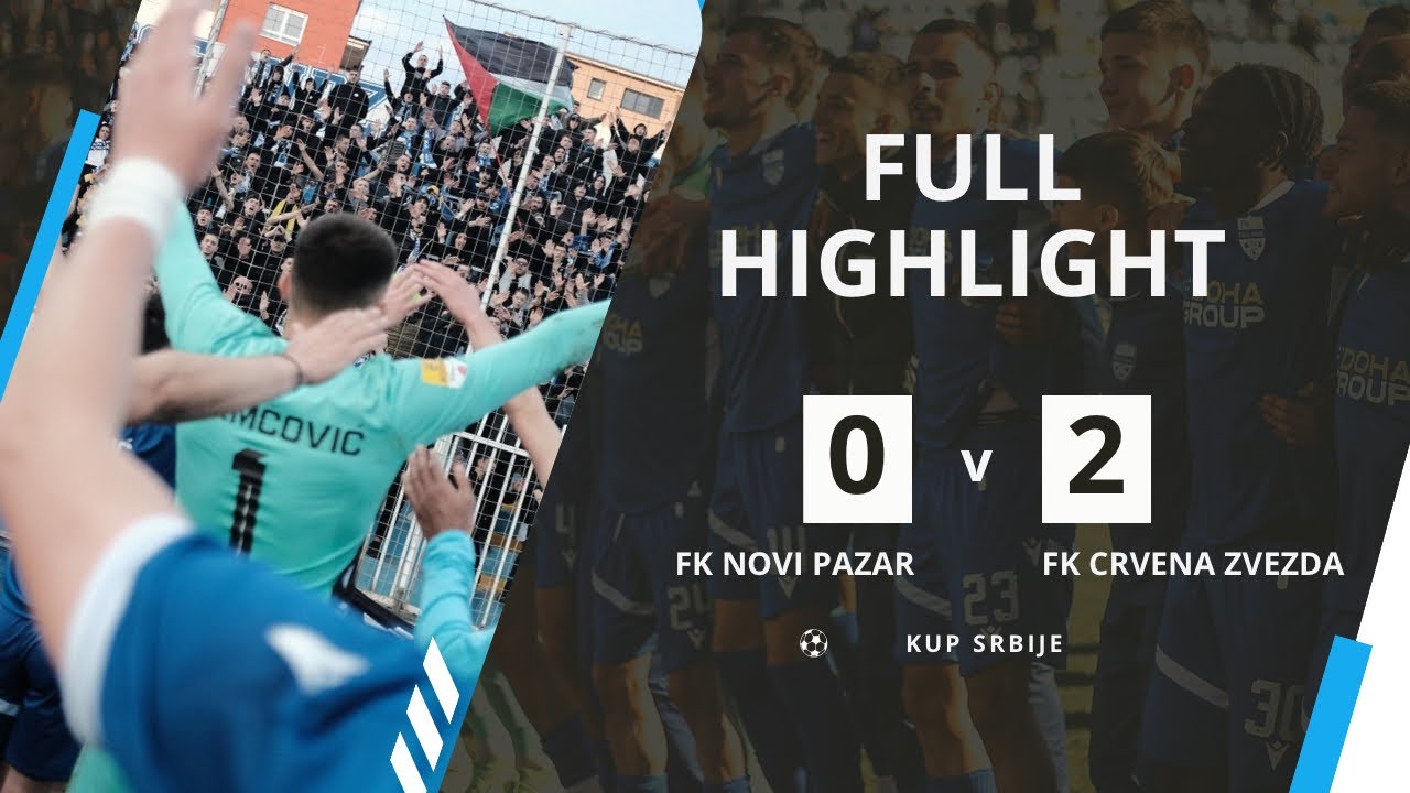 FK Novi Pazar - FK Crvena Zvezda 0:2 (0:1) • Kup Srbije • Highlights 