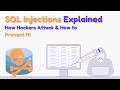 SQL Injections Explained: How Hackers Attack & How to Prevent It!