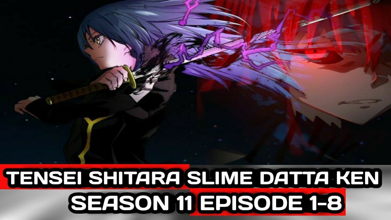 tensei Shitara slime datta ken season 11 episode 1-8 