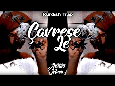 Çavreşe Le - Kurdish Trap / Prod. Ahmet Music