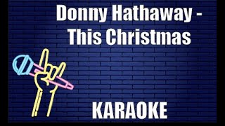 Video thumbnail of "Donny Hathaway - This Christmas (Karaoke)"