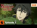 The Rising of the Shield Hero Ep. 1 | The Shield Hero