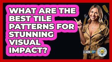 What Are The Best Tile Patterns For Stunning Visual Impact? - LearnToDIY360.com