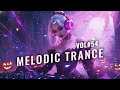 Midnight Rave Melodic Trance Journey 2025 Vol 54 Best Dream Progressive Trance EDM Mix