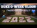 DUKE O-WEEK VLOG!!! |The Class of 2022!!!