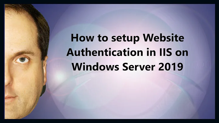 How to setup Website Authentication in IIS on Windows Server 2019