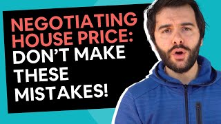 How to Negotiate a lower price on a property [6 Mistakes to Avoid]
