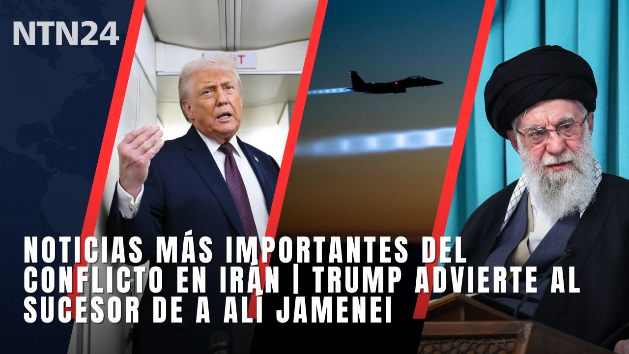 Las noticias más importantes del conflicto en Irán | Trump amenaza al sucesor de a Alí Jamenei