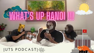 Trip to Vietnam | UTS Podcast #5