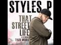 Styles P - That Street Life