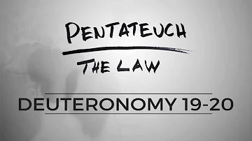 Pentateuch :: Deuteronomy 19-20