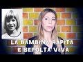 LA BAMBINA RAPITA E SEPOLTA VIVA