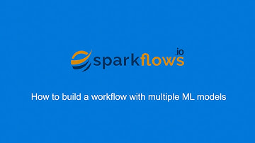 How to build a workflow with multiple ML models | Sparkflows.io