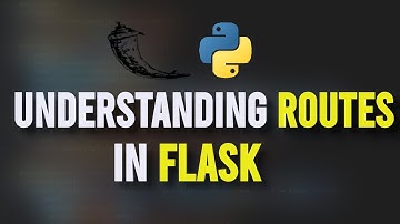 Understanding Routes in Flask