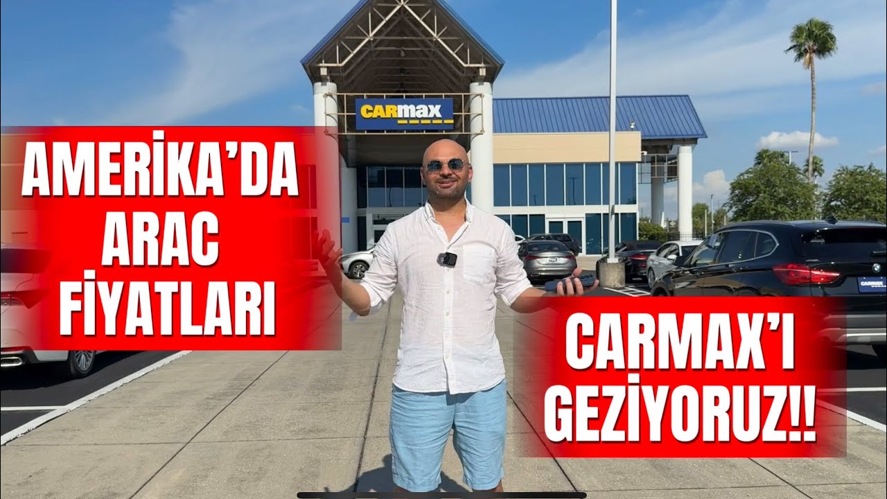 AMERİKA’DA ARAÇ FİYATLARI NEKADAR? CARMAX’I GEZİYORUZ!!