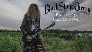Black Stone Cherry - Peace Pipe [Guitar cover]