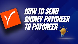 How to send money Payoneer to Payoneer (Simple 2025)