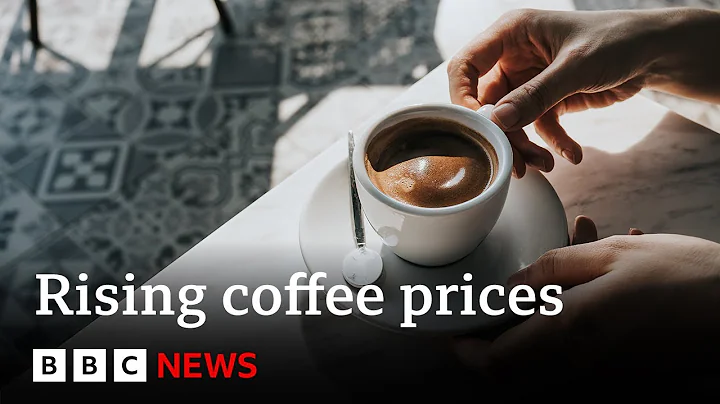 Why is the price of coffee rising so much? | BBC News