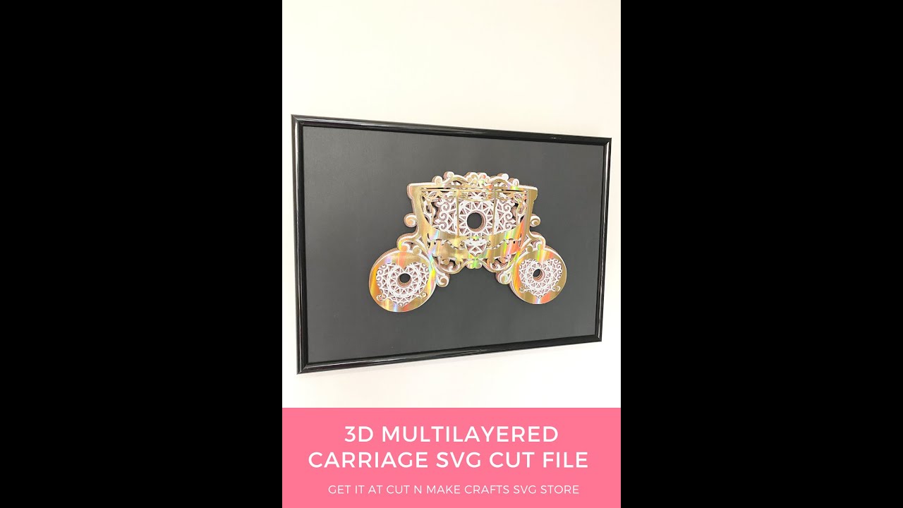 Download How To Make 3d Multilayered Carriage With Svg Cut File Youtube