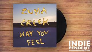 Zuma Creek - Way You Feel