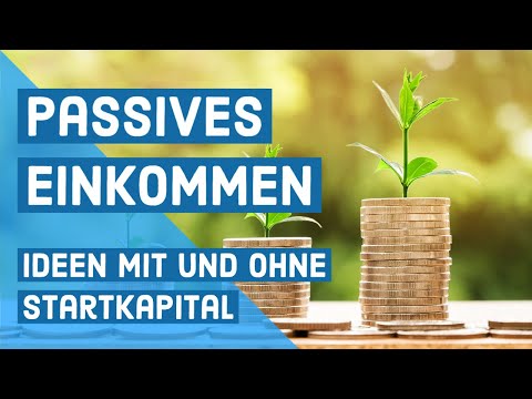 PASSIVES #EINKOMMEN generieren - Ideen ohne #Startkapital!