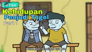 Kehidupan Para Penjudi Togel Part1 (Animasi Sentadak)