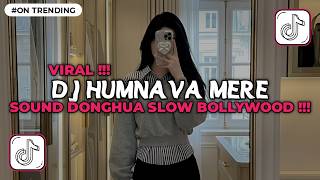 DJ SOUND DONGHUA HUMNAVA MERE SLOW BASS BOLLYWOOD VIRAL TIKTOK TERBARU 2026 BY YOVA FVNKY RMX