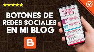 Cómo Poner o Integrar Botones de Redes Sociales en mi Blog de Blogger