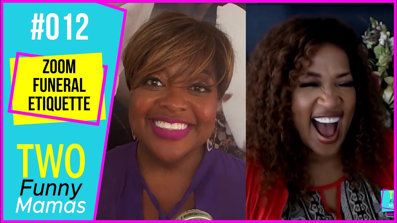 Zoom Funeral Etiquette Rules Established By Kym Two Funny Mamas 12