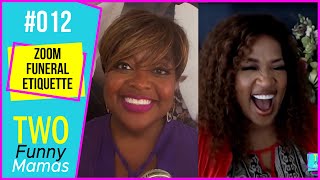 Zoom Funeral Etiquette: Rules Established By Kym | Two Funny Mamas #12 screenshot 5