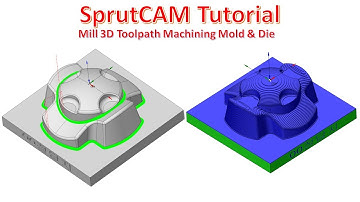 SprutCAM Tutorial #115 | Mill 3D Toolpath Mold & Die Machining