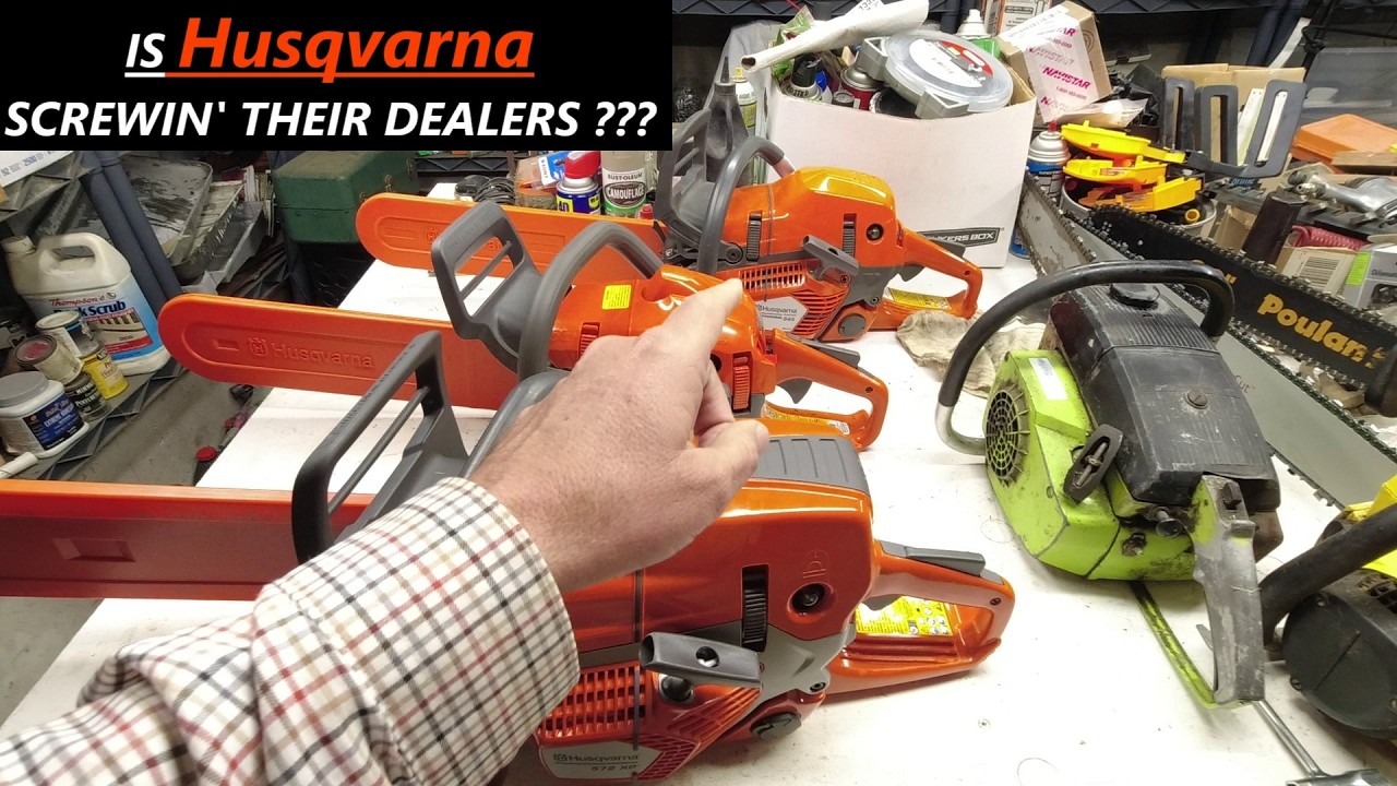 Is Husqvarna Screwin' Their Chainsaw Dealers ????