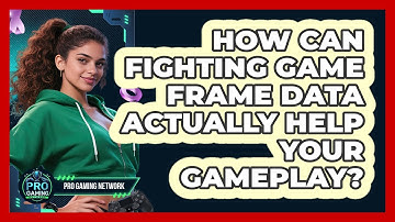 How Can Fighting Game Frame Data Actually Help Your Gameplay? - Pro Gaming Network