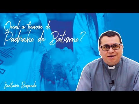 Vídeo: Deveres Dos Padrinhos