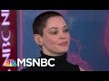 Rose McGowan: Harvey Weinstein ‘Knew What He Could Do... That Ends Today’ | Velshi & Ruhle | MSNBC