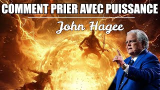 COMMENT PRIER AVEC PUISSANCE | John Hagee