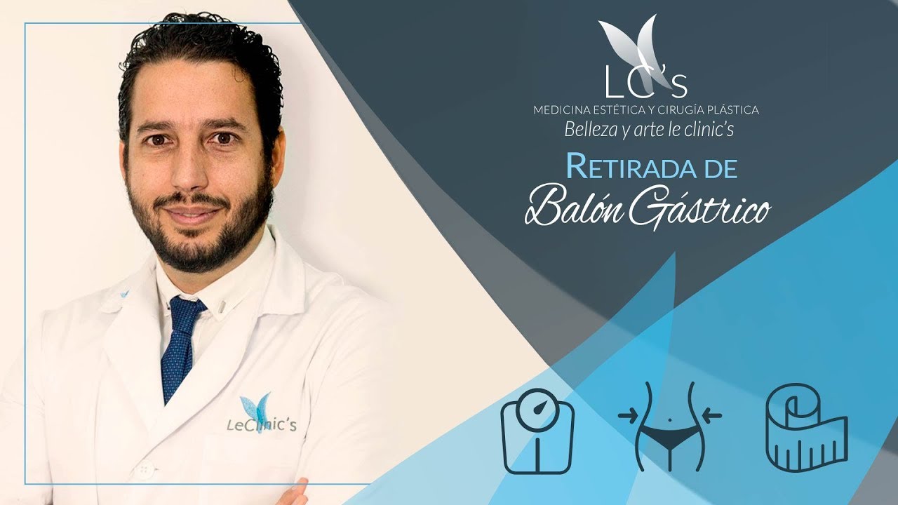 Retirada de Balón Gástrico | Dr. Orlando Soto | Clínicas LeClinic's medicina estética lago