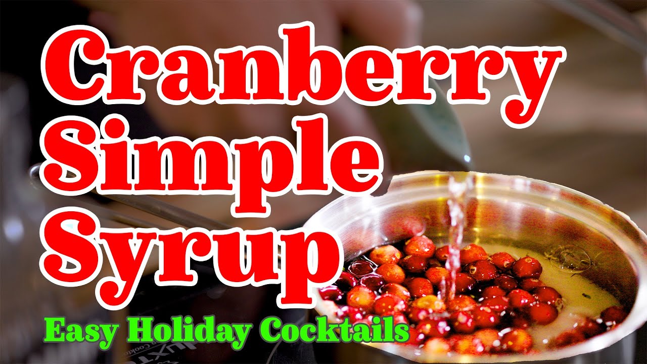 How To Make Cranberry Simple Syrup EASY Holiday Cocktail Ingredients