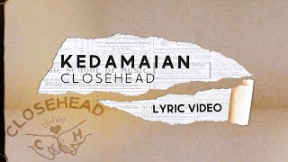 CLOSEHEAD - KEDAMAIAN -  LYRIC VIDEO